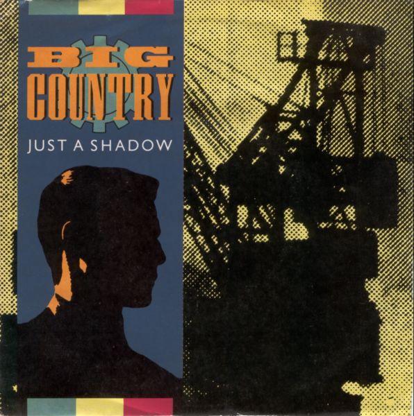 

7inch Record BIG COUNTRY - Just A Shadow BCO8 Mercury 1985 UK Rock Used