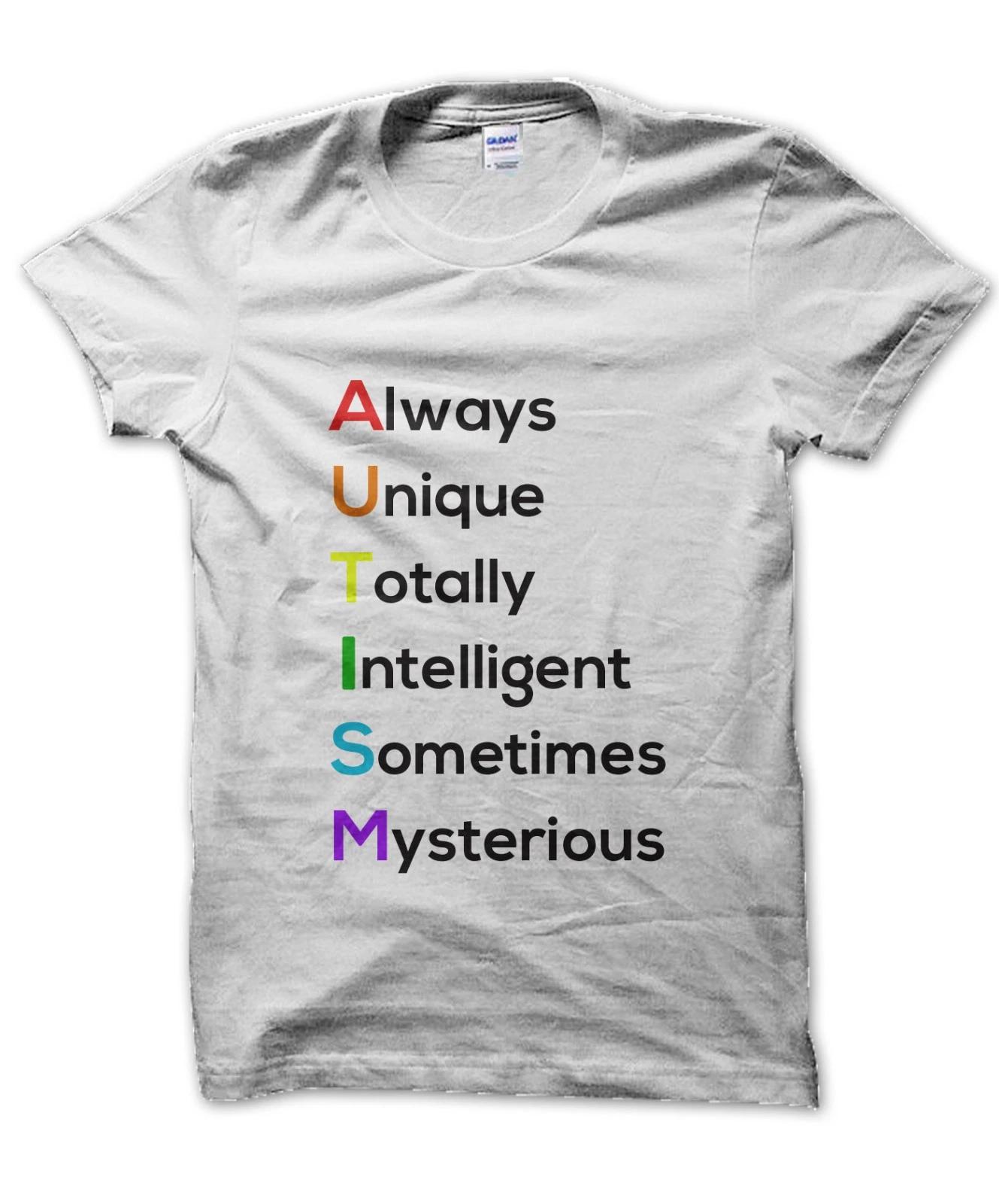 Autism Always Unique Totally Intelligent Sometimes Mysterious tshirt awareness S
