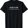 Funny Auditor Gifts I'll Be There For You T-Shirt