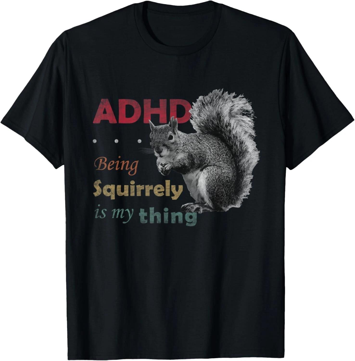 ADHD is Awesome Squirrel T-Shirt T-Shirts Gift Unisex T-Shirt M