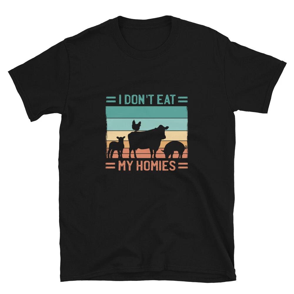 I Dont Eat My Homies Meat T-Shirt S