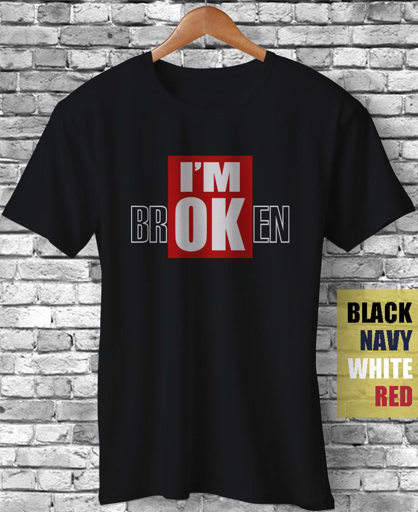 I m OK I m Broken Mental Health Invisible Illness Awareness Unisex Gift T-Shirt Unisex T-Shirt XXL
