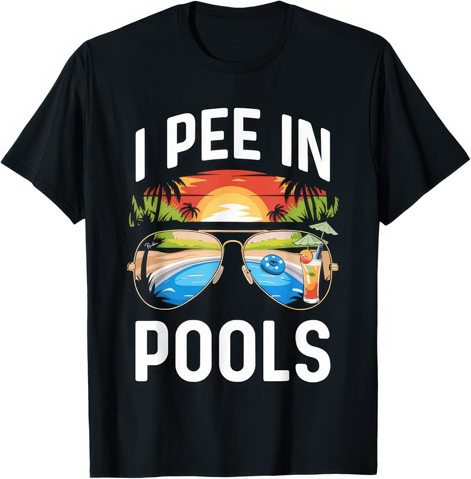 I Pee In Pools Funny Joke Humour T Shirt XXXL