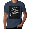 Tell Her You Love Techno Tshirt Unisex T Shirt Cotton 100 T Shirts For Unisex Pack Cotton Tshirt