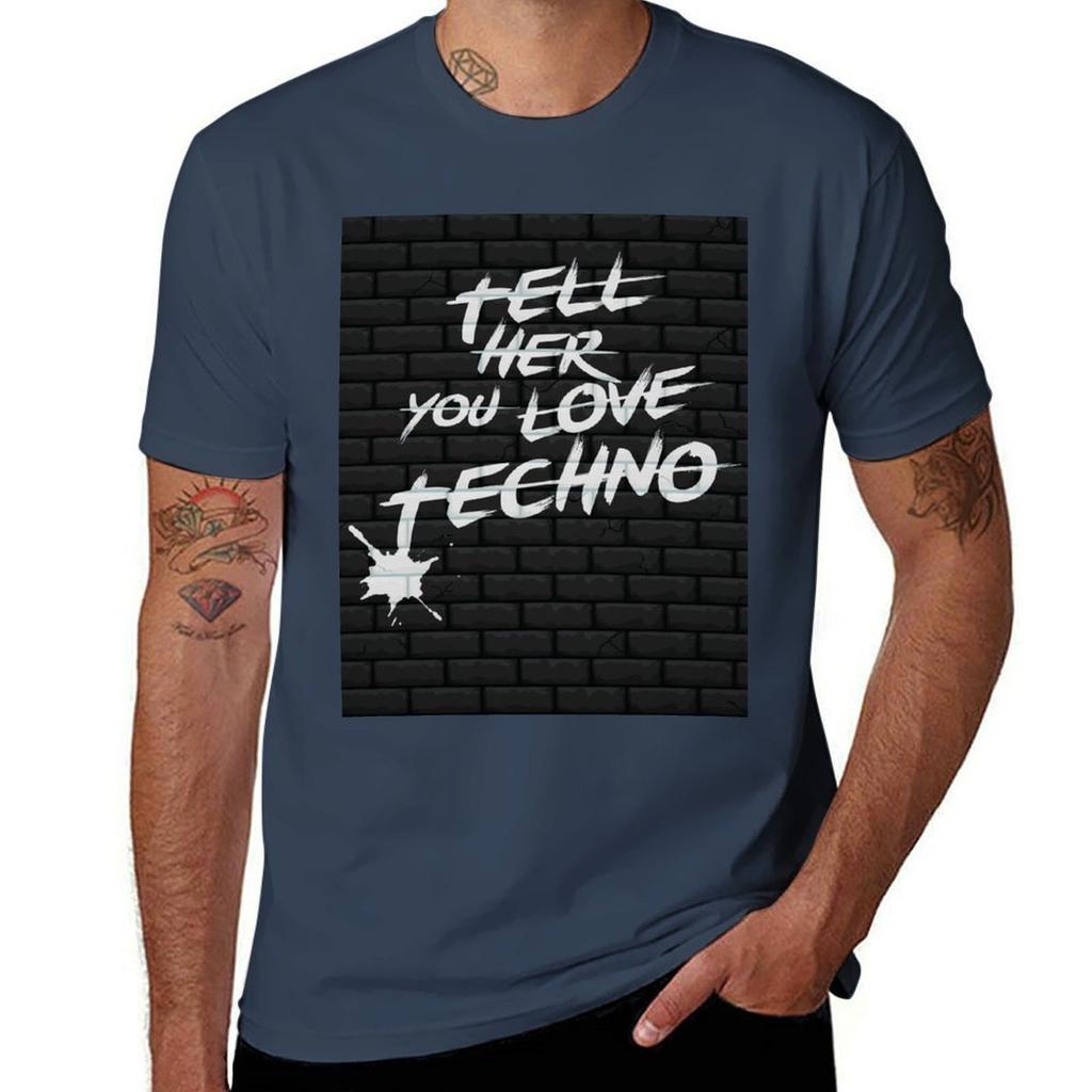 Tell Her You Love Techno Tshirt Unisex T Shirt Cotton 100 T Shirts For Unisex Pack Cotton Tshirt