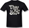 That '70S Show Men Cotton Short Sleeve T Shirt Fashion Shirts Black
