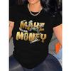Make Money Print T-shirt, Casual Short Sleeve Crew Neck Top For Spring & Summer, Women's Clothing