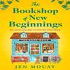 The Bookshop of New Beginnings by Jen Mouat Paperback Book 9780008737245
