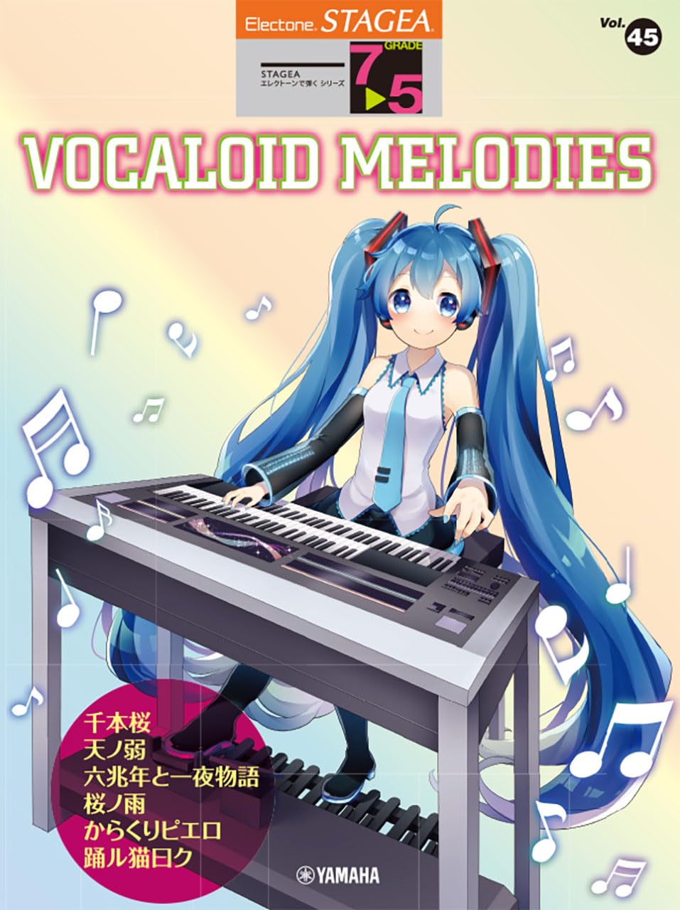 STAGEA Série hry na Electone (7.-5. ročník) Vol. 45 MELÓDIÍ VOCALOID