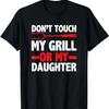 BBQ Barbeque Dad Father Fathers Day Daughter JT T-Shirt