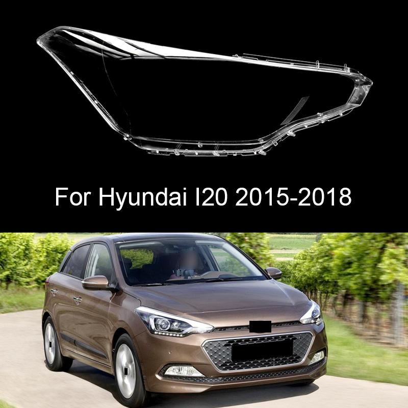 Light Lampshade for Hyundai I20 2015 2016 2017 2018 Transparent Headlight Lens Cover Shell Auto Accessories Left
