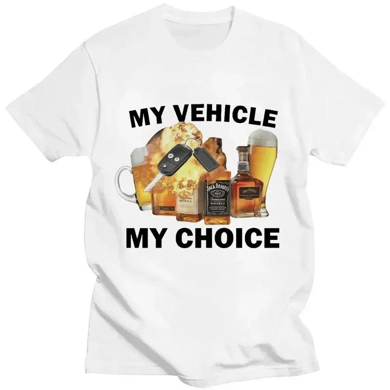 My Vehicle My Choice Print Funny T Shirt Drunk Driving Fashion Short Sleeve T-shirts Men Women Oversized Streetwear