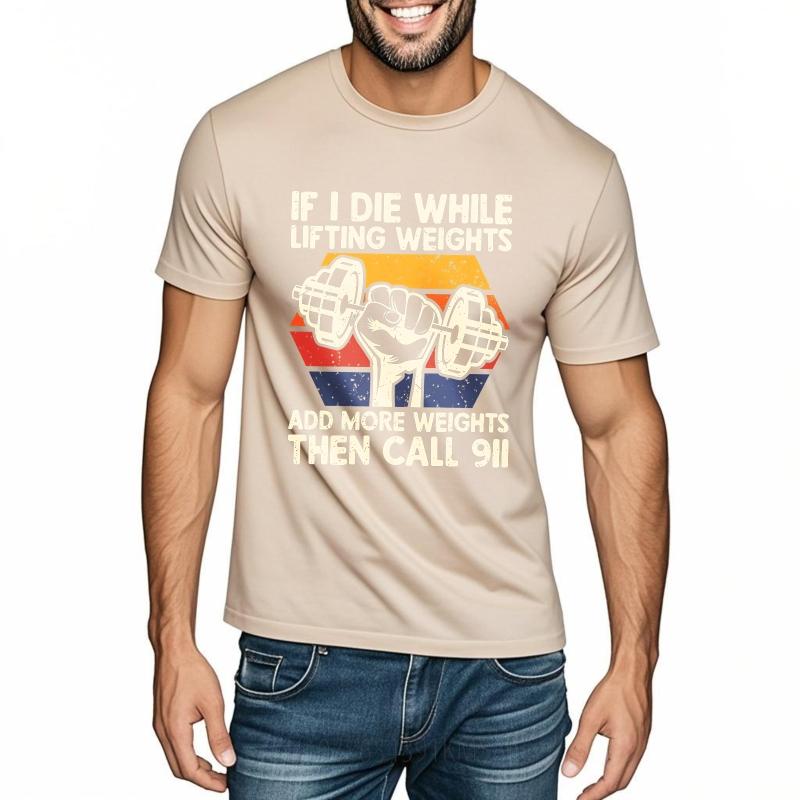 Oversized Summer Unisex Tshirt If I Die While Lifting Weights Add More Weights Then Call Short Sleeve Printed Round Neck