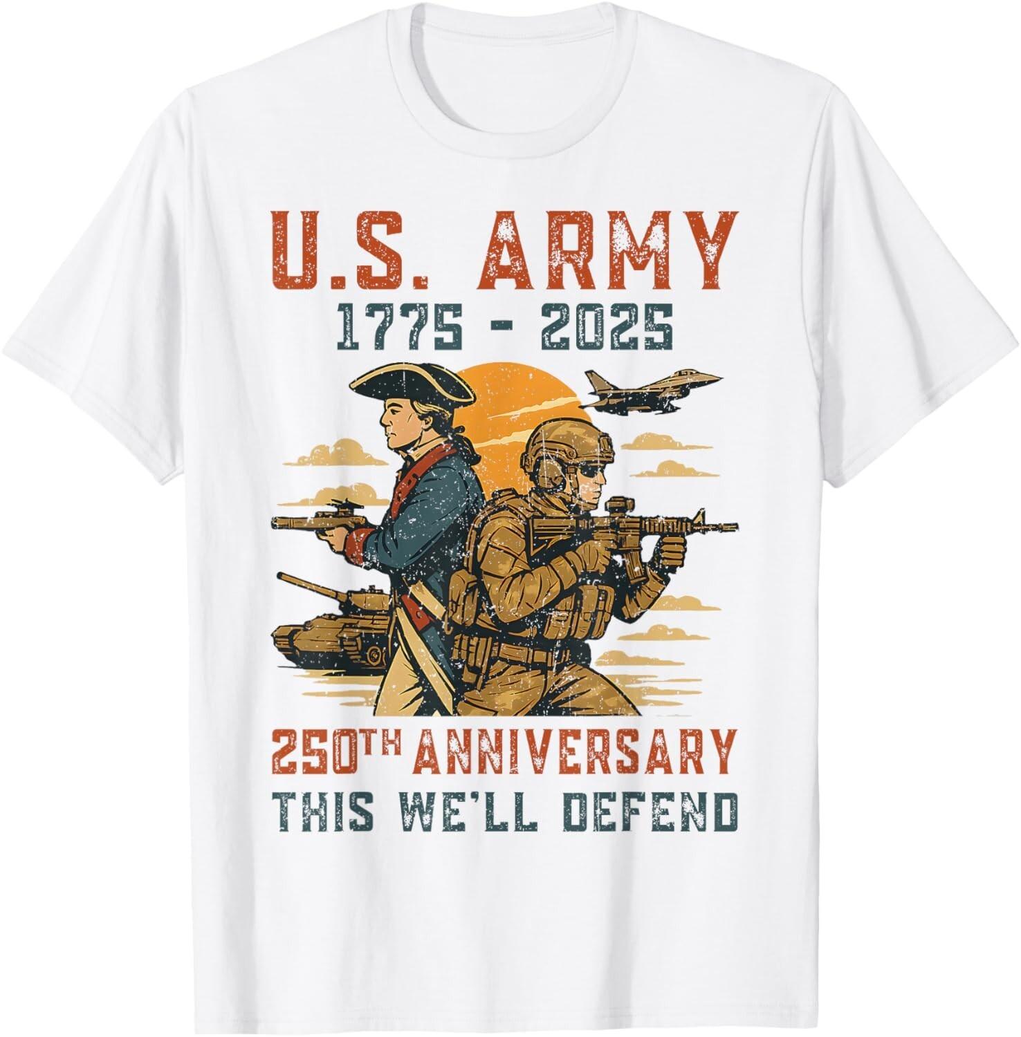 United States Army 1775-2025 250th Anniversary We Defend T-Shirt Mens Womens Tees Top 4XL
