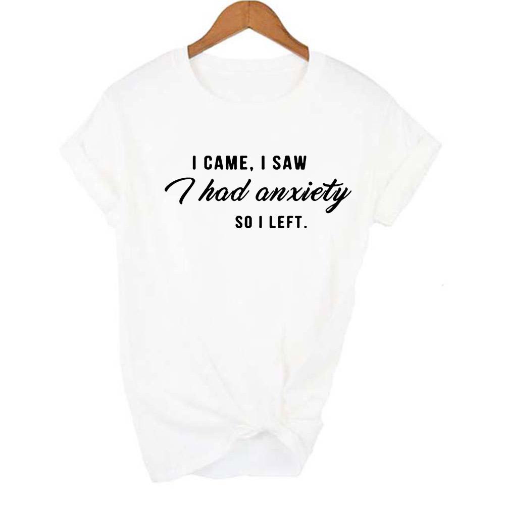 I Came I Saw I Had Anxiety So I Left Tumblr Quote T Shirt For Women
