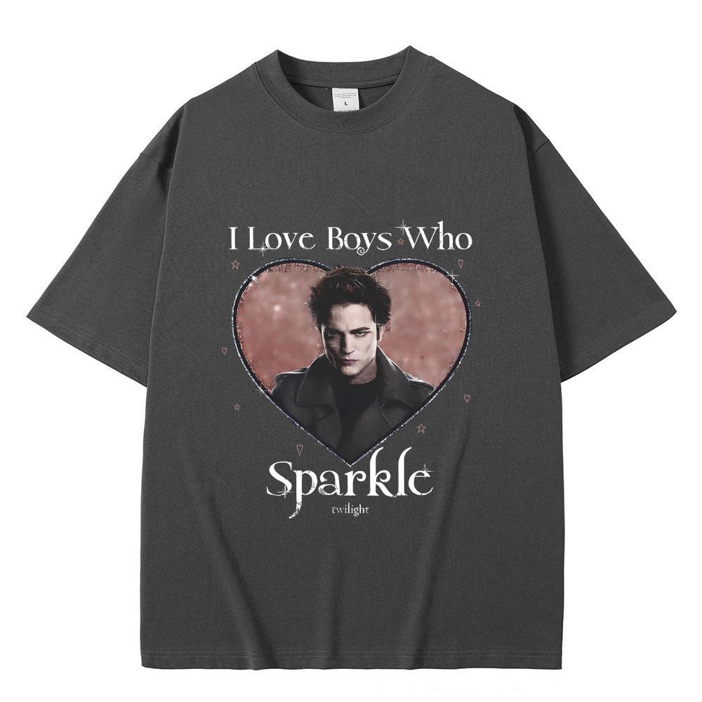 Movie Twilight I Love Boys Who Sparkle Robert Pattinson Graphic T Shirt Edward Cullen Tshirt Men Women Vintage Oversized T-shirt
