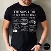 Things I Do In My Spare Time Funny Cars Shirt, Dad Car Guy T-Shirt, Car Lover Gift for Husband, Father Shirt, Funny Tee Shirts