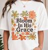 Bloom In His Grace Shirt, Comfort Colors Christian Floral Tee, Botanical Garden Catholic T-shirt, Retro Wildflower Faith Gift Vintage Women