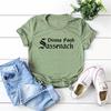 Sassenach Dinna Fash Shirt Claire Scottish Tshirt Jamie Fraser Outlander Book Series Shirts Vintage Casual Tops Hipster Tee
