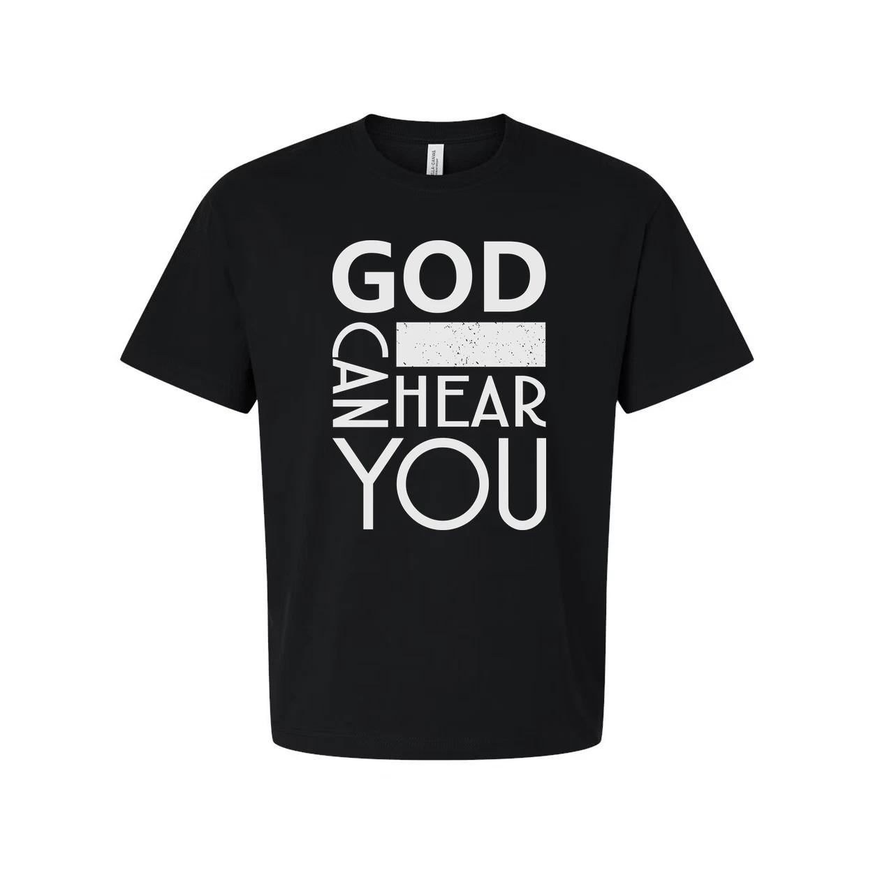 

Unisex Christian T Shirt With God Hear You Graphic And Bold Statement Typography XL