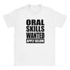 Oral Skills Wanted T-shirt Unisex T-Shirt