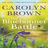 The Bluebonnet Battle by Carolyn Brown Paperback Book 9781542035583