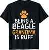 Being a Beagle Grandma Is Ruff Beagle Owner Tee Gift Unisex T-Shirt