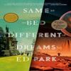 Same Bed Different Dreams by Ed Park Paperback Book 9780812988321