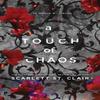 A Touch of Chaos by Scarlett St. Clair Paperback Book 9781728277691