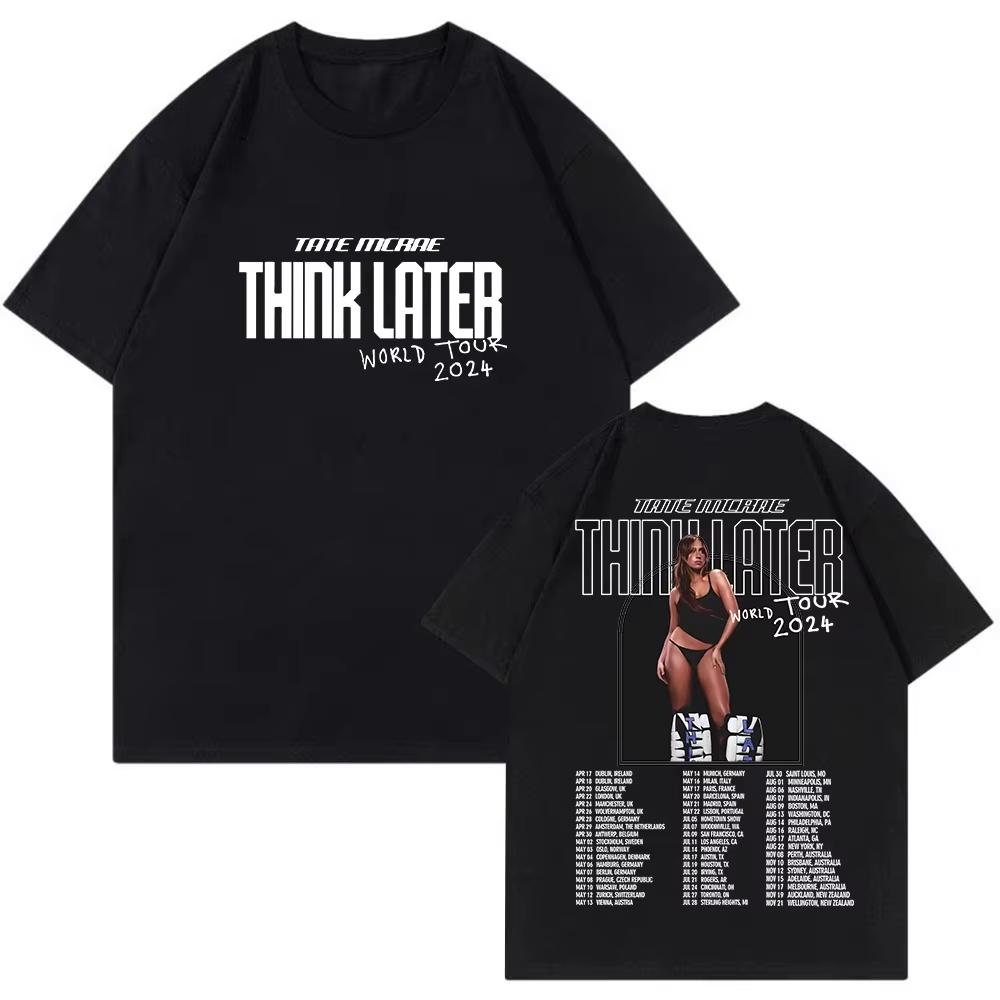 Tate McRae Think Later Tshirts Pop Singer 2026 Tour Merch Crewneck Short Sleeve Tee Mens Women Streetwear Fashion Clothes Tops