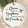 Neighbors Christmas Ornament Thank You Gift for Good Neighbors Welcome to The Neighborhood Holiday Ceramic Tree Ornament
