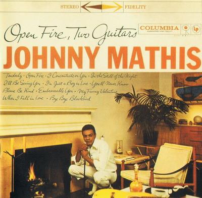 

CD JOHNNY MATHIS - Open Fire Two Guitars CK65862 Columbia 1999 US Pop Used