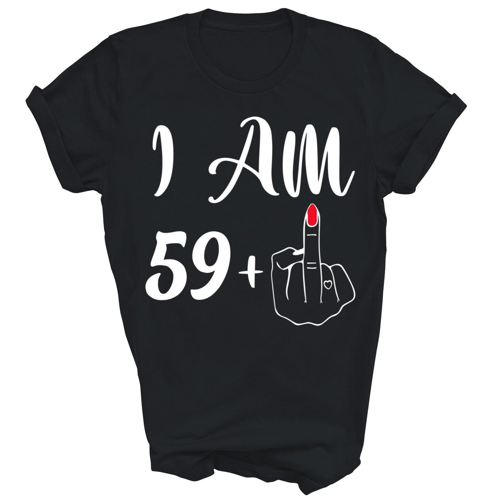 60th Birthday I m 59 Plus 1 60 Years Old Shirt Gift Unisex T-Shirt S