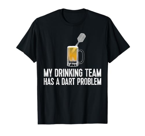 Funny Drinking Darts Tee - My Team Has a Darts Problem T-Shirt