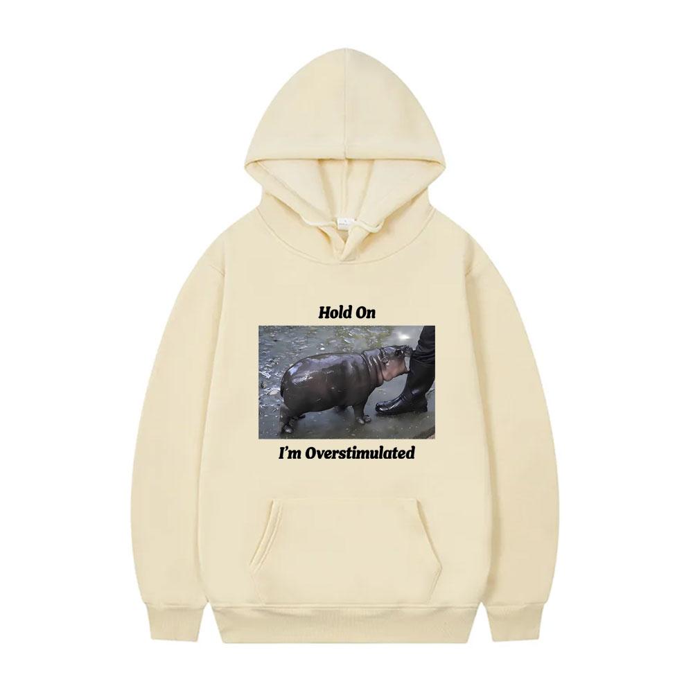 Hold On I'm Overstimulated Baby Hippo Moo Deng Funny Meme Hoodie Men Women Casual Oversized Pullover Hoodies Men's Sweatshirt