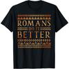 Saturnalia Romans Better Ancient Roman Empire Julius Caesar T-Shirt