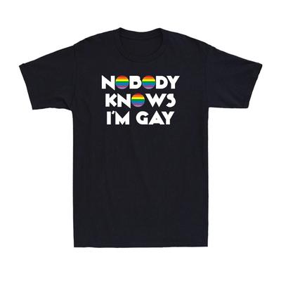 Nobody Knows I'm Gay Pride Rainbow Funny Gay LGBTQ Pride Gift Uinsex T-Shirt