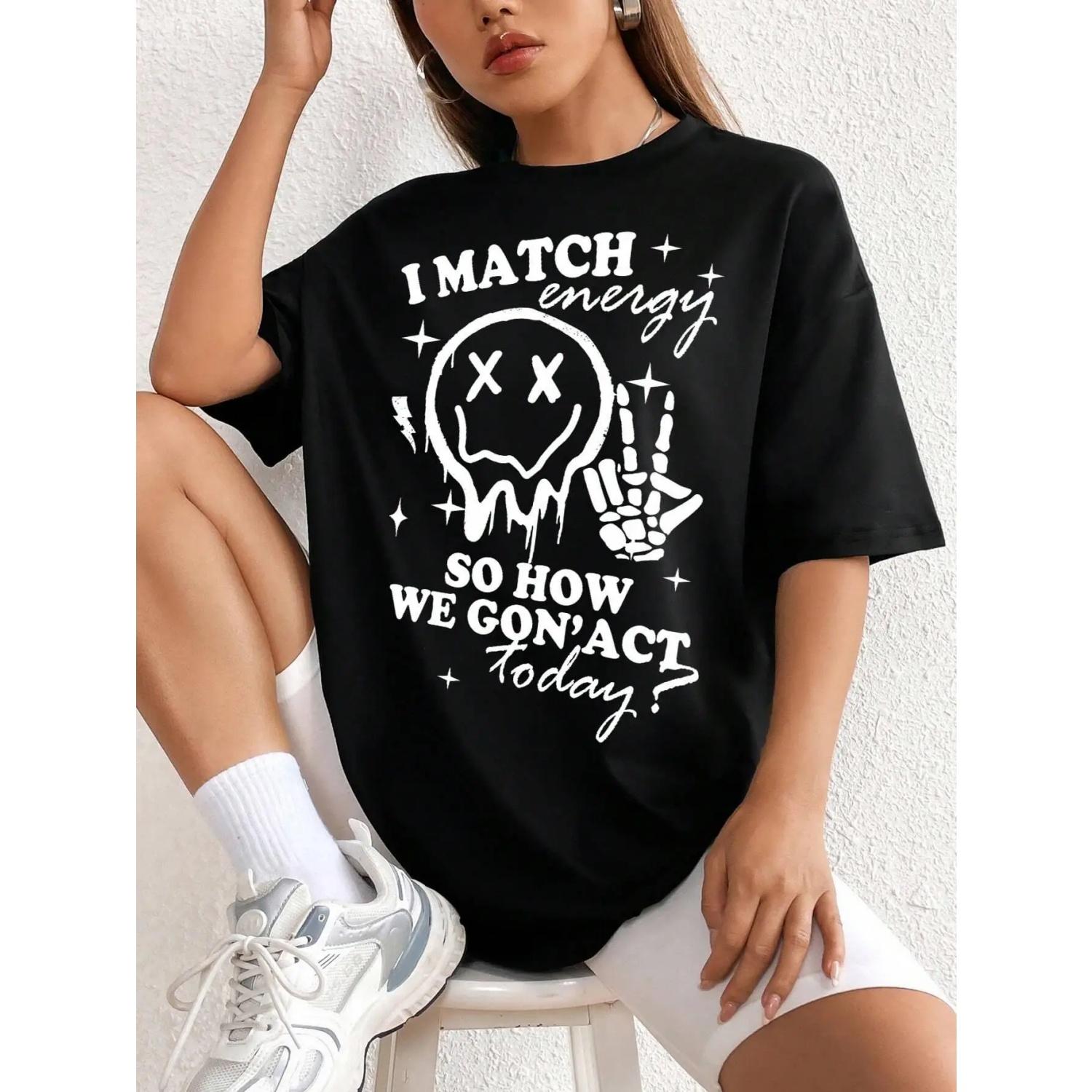 I Match Energy So How We Gon act Today Printed Cotton T-shirt Summer Women Tees Loose O-Neck Tops Fashion Casual Female Clothes S чёрный