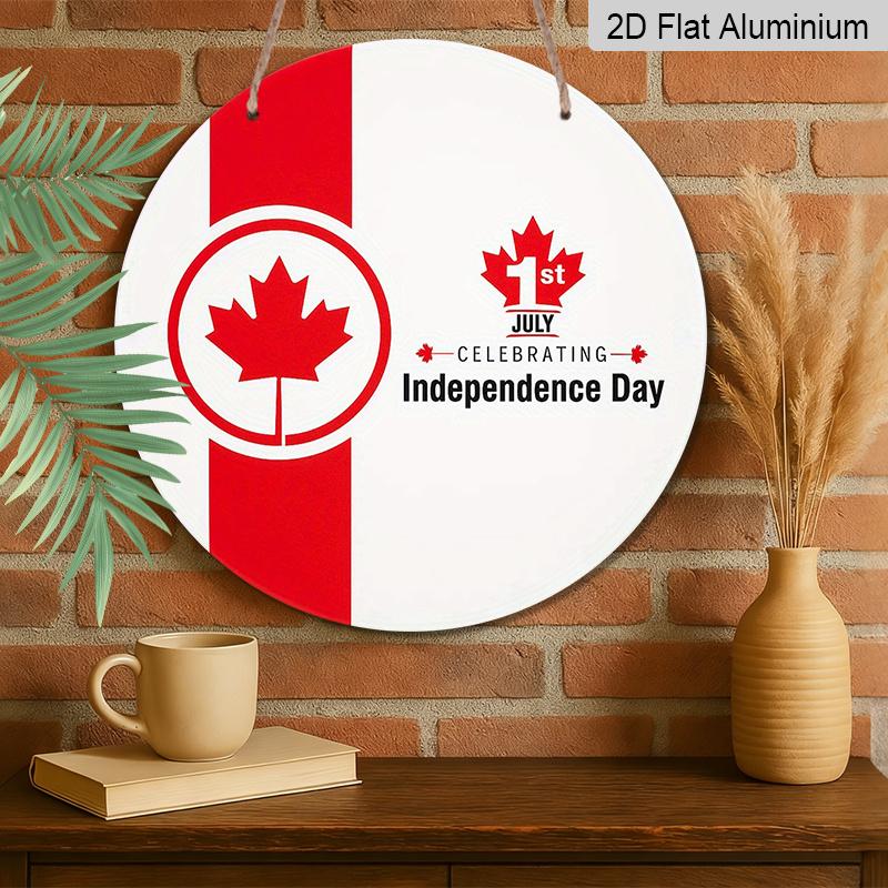 2D Flat, 1pc Patriotic Canada Day Round Aluminum Metal Sign, July 1st Independence Day Maple Leaf & Flag Design, Durable & Weatherproof Wall Decor