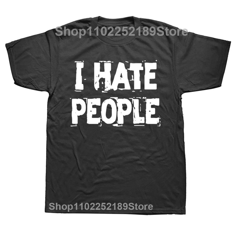 Funny I Hate People Graphic Tshirt Men Womens Fashion Casual Oversized Tshirts Mens 100 Cotton T Shirt