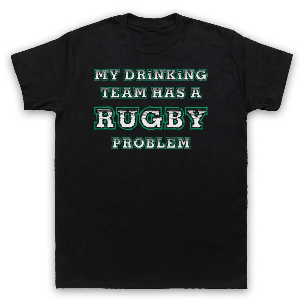 

My Drinking Team Has A Rugby Problem Funny Slogan Mens And Womens T-Shirt 2XL