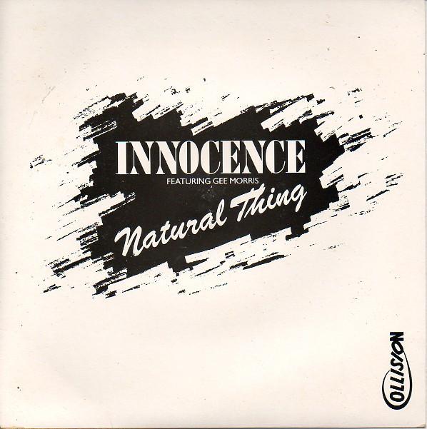 

7-дюймовая пластинка INNOCENCE GEE MORRIS Natural Thing CIR7003 Collision 1989 UK Танцевальная Электроника Б/у