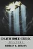 Buch Death Hole Creek by Charles H. Jackson - Hardback