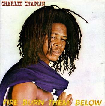 

LP Record CHARLIE CHAPLIN - Fire Burn Them Below NONE Power House 1984 Jamaica Reggae, Ska & Dub Used