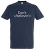 Camiseta Don't Believin CSS Html Ciência da Computação Cientista Web Designer Design