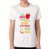 Apple A Day Women's Cotton T Shirt, Premium Cotton Print, Durable, Casual Fashion, An Apple A Day Keeps Anyone Away If You Throw It Hard Enough, Perfe