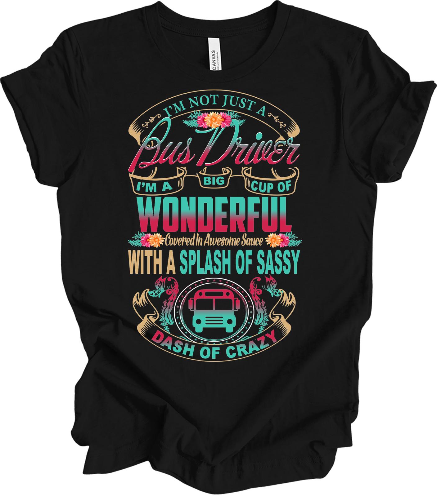 Not Just a Bus Driver Gift for Women Funny School Bus Driver Appreciation Shirt L