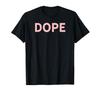 Dope Shirt - Swag Money Cool Simple Minimalist Dopeness Dope T-Shirt