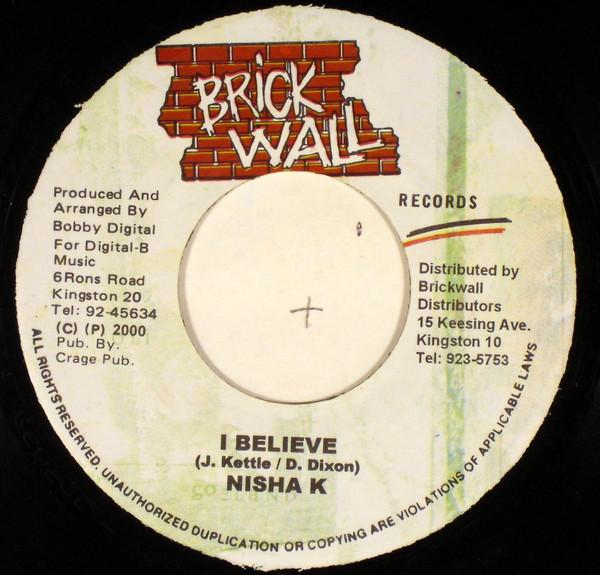 

7-дюймовая пластинка NEISHA K - I Believe NONE Brickwall Recor 2000 Ямайка Регги, Ска и Даб Б/У