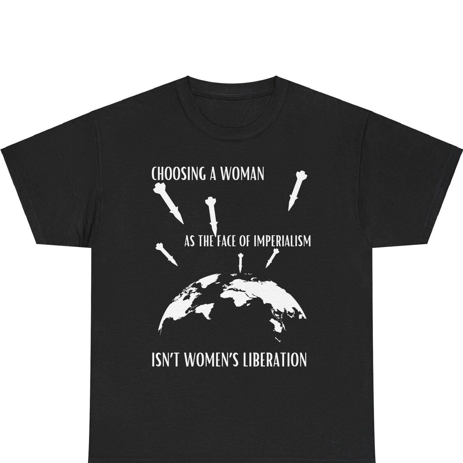 Anti-Imperialist Feminist T-shirt Election 2024 Revolutionary Feminism Gift Socialist tee Socialism Anarchism Anarchist Communist No War 2XL